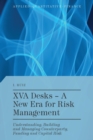 XVA Desks - A New Era for Risk Management : Understanding, Building and Managing Counterparty, Funding and Capital Risk - Book