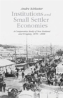 Institutions and Small Settler Economies : A Comparative Study of New Zealand and Uruguay, 1870-2008 - Book