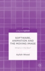 Software, Animation and the Moving Image : What's in the Box? - eBook
