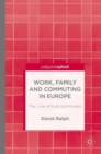 Work, Family and Commuting in Europe : The Lives of Euro-commuters - Book