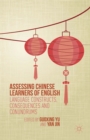 Assessing Chinese Learners of English : Language Constructs, Consequences and Conundrums - eBook