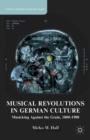 Musical Revolutions in German Culture : Musicking against the Grain, 1800-1980 - eBook