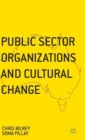Public Sector Organizations and Cultural Change - Book