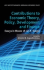 Contributions to Economic Theory, Policy, Development and Finance : Essays in Honor of Jan A. Kregel - Book