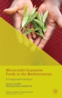 Microcredit Guarantee Funds in the Mediterranean : A Comparative Analysis - Book