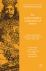 The Communicative Construction of Europe : Cultures of Political Discourse, Public Sphere, and the Euro Crisis - eBook