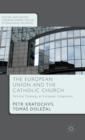 The European Union and the Catholic Church : Political Theology of European Integration - Book