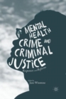 Mental Health, Crime and Criminal Justice : Responses and Reforms - Book