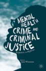 Mental Health, Crime and Criminal Justice : Responses and Reforms - eBook