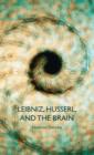 Leibniz, Husserl and the Brain - Book