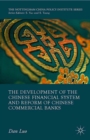 The Development of the Chinese Financial System and Reform of Chinese Commercial Banks - eBook