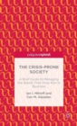 The Crisis-Prone Society: A Brief Guide to Managing the Beliefs that Drive Risk in Business - Book