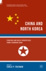 China and North Korea : Strategic and Policy Perspectives from a Changing China - eBook