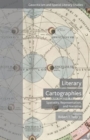 Literary Cartographies : Spatiality, Representation, and Narrative - Book