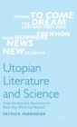 Utopian Literature and Science : From the Scientific Revolution to Brave New World and Beyond - Book