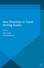 New Directions in Travel Writing Studies - eBook