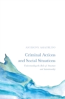 Criminal Actions and Social Situations : Understanding the Role of Structure and Intentionality - Book