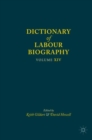 Dictionary of Labour Biography : Volume XIV - Book