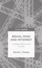 Brain, Mind and Internet : A Deep History and Future - Book