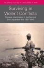 Surviving in Violent Conflicts : Chinese Interpreters in the Second Sino-Japanese War 1931-1945 - Book