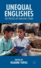 Unequal Englishes : The Politics of Englishes Today - Book