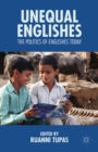Unequal Englishes : The Politics of Englishes Today - eBook