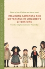 Imagining Sameness and Difference in Children's Literature : From the Enlightenment to the Present Day - Book