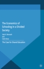 The Economics of Schooling in a Divided Society : The Case for Shared Education - eBook