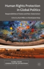Human Rights Protection in Global Politics : Responsibilities of States and Non-State Actors - eBook