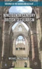 Nineteenth-Century British Secularism : Science, Religion and Literature - Book