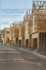 Urban Planning and the Housing Market : International Perspectives for Policy and Practice - Book