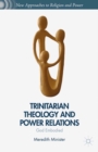 Trinitarian Theology and Power Relations : God Embodied - eBook