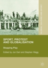 Sport, Protest and Globalisation : Stopping Play - Book