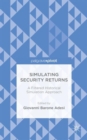 Simulating Security Returns : A Filtered Historical Simulation Approach - Book