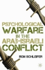 Psychological Warfare in the Arab-Israeli Conflict - Book
