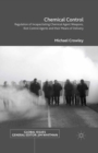 Chemical Control : Regulation of Incapacitating Chemical Agent Weapons, Riot Control Agents and their Means of Delivery - eBook