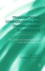Transnational Corporations and Transnational Governance : The Cost of Crossing Borders in the Global Economy - eBook