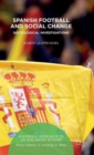 Spanish Football and Social Change : Sociological Investigations - Book
