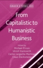 From Capitalistic to Humanistic Business - Book
