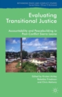Evaluating Transitional Justice : Accountability and Peacebuilding in Post-Conflict Sierra Leone - eBook