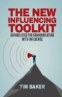 The New Influencing Toolkit : Capabilities for Communicating with Influence - eBook