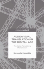 Audiovisual Translation in the Digital Age : The Italian Fansubbing Phenomenon - eBook