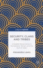 Security, Clans and Tribes : Unstable Governance in Somaliland, Yemen and the Gulf of Aden - eBook