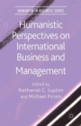 Humanistic Perspectives on International Business and Management - Book