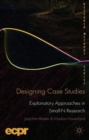 Designing Case Studies : Explanatory Approaches in Small-N Research - Book