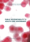 Public Accountability and Health Care Governance : Public Management Reforms Between Austerity and Democracy - eBook
