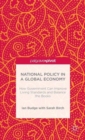 National Policy in a Global Economy : How Government can Improve Living Standards and Balance the Books - Book