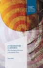 Accelerating Academia : The Changing Structure of Academic Time - eBook