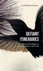 Defiant Itineraries : Caribbean Paradigms in American Dance and Film - Book