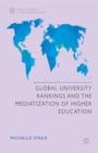 Global University Rankings and the Mediatization of Higher Education - eBook